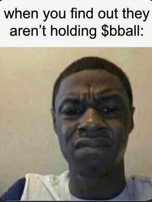 When you find out they're not holding $BBALL